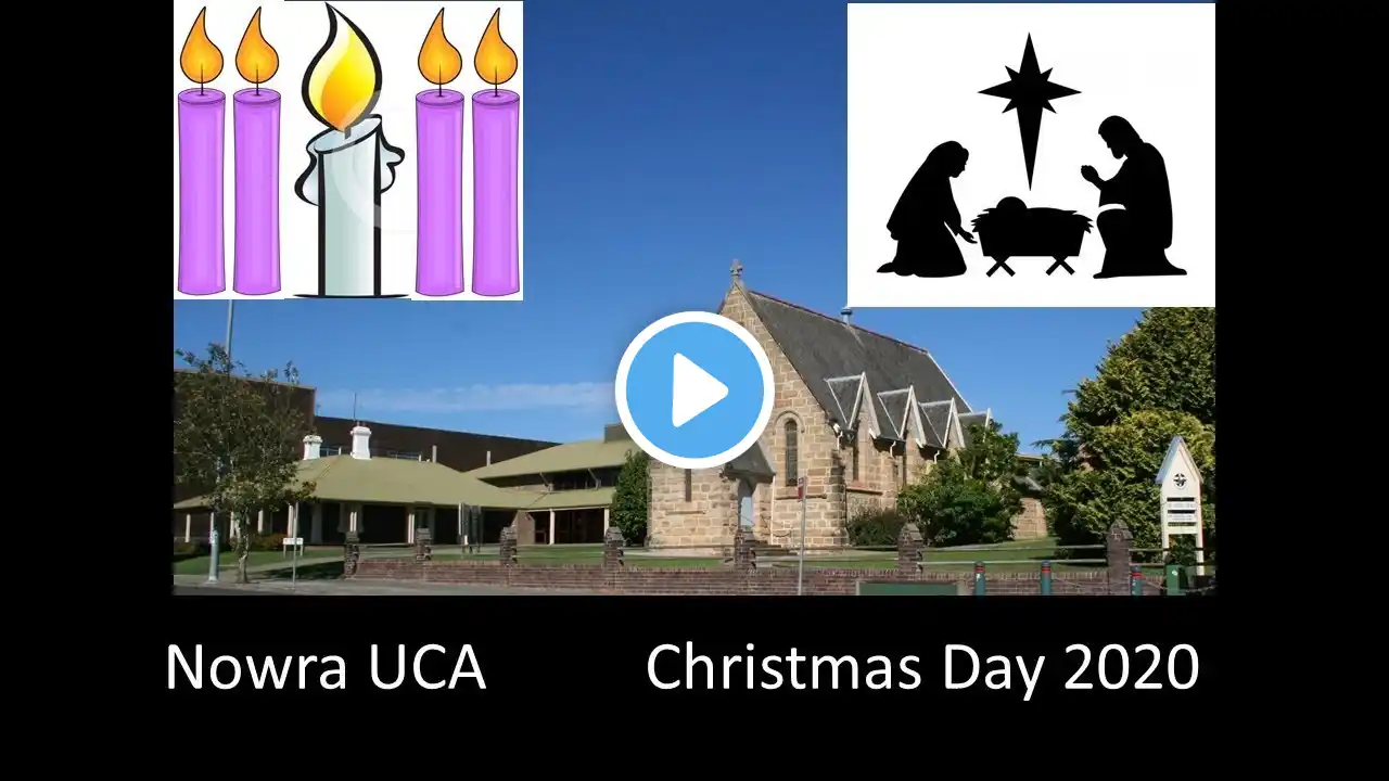 Nowra Uniting Church Worship - Christmas Day 25 December 2020