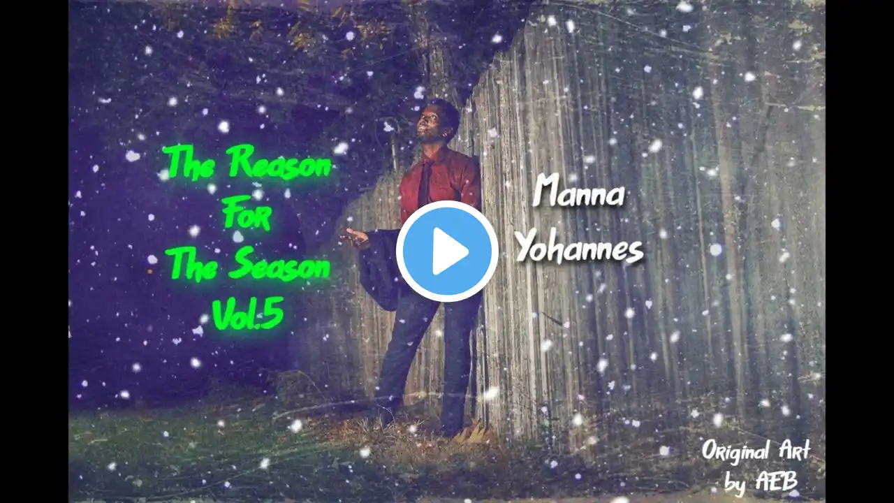 O Come O Come Emmanuel by Manna Yohannes