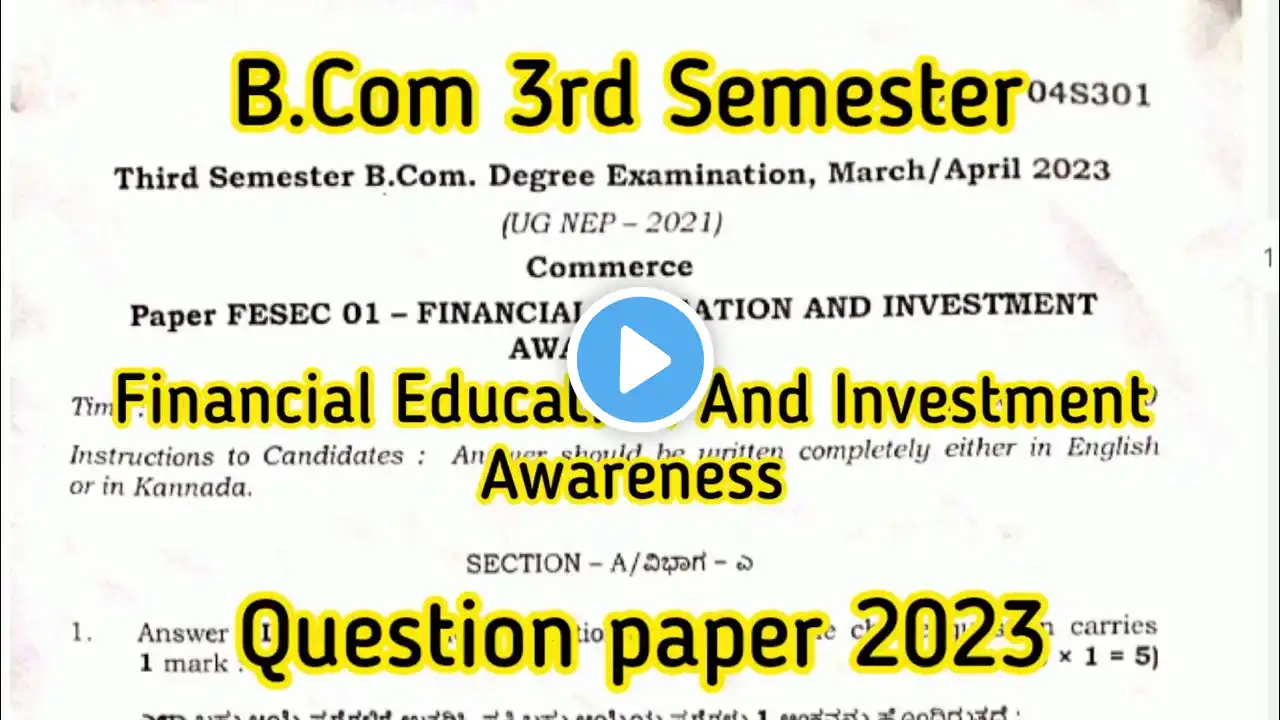 B.COM 3RD SEMESTER FINANCIAL EDUCATION AND INVESTMENT AWARENESS 2023 QUESTIONS PAPER.