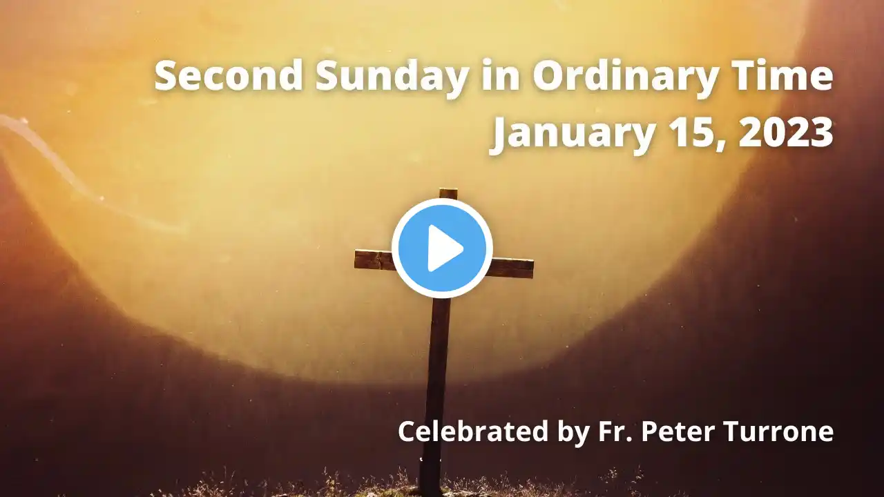 Holy Rosary Parish Toronto | Second Sunday in Ordinary Time, 2023