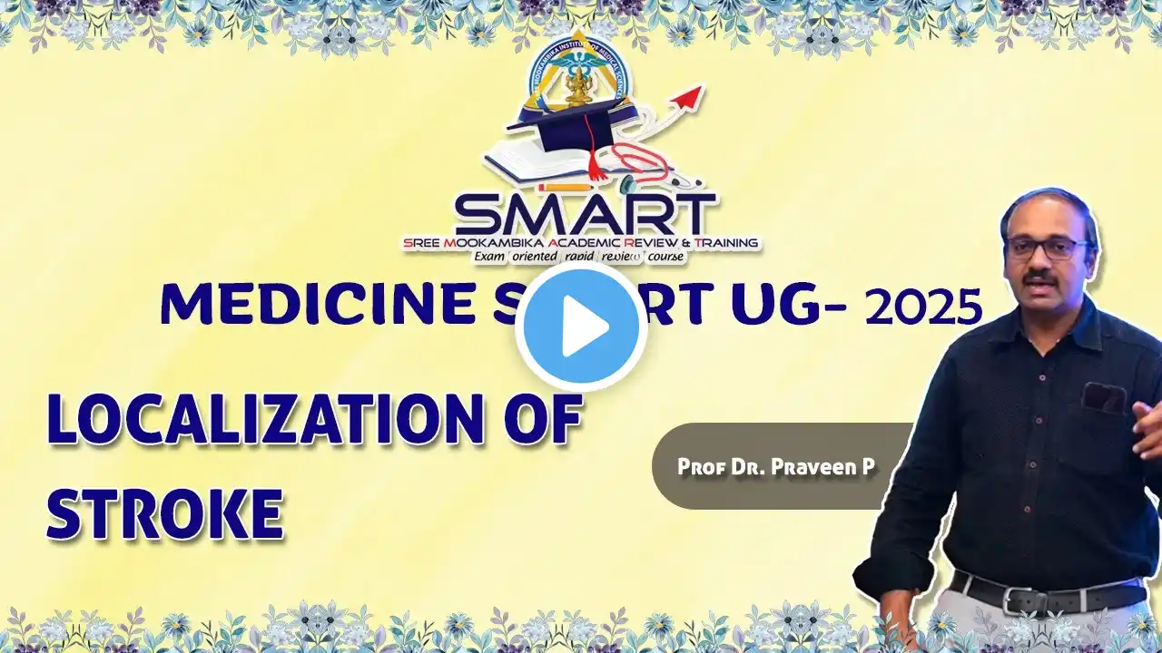 SMART MEDICINE 2025 | Lecture Series | Localization of Stroke | Lecture 14