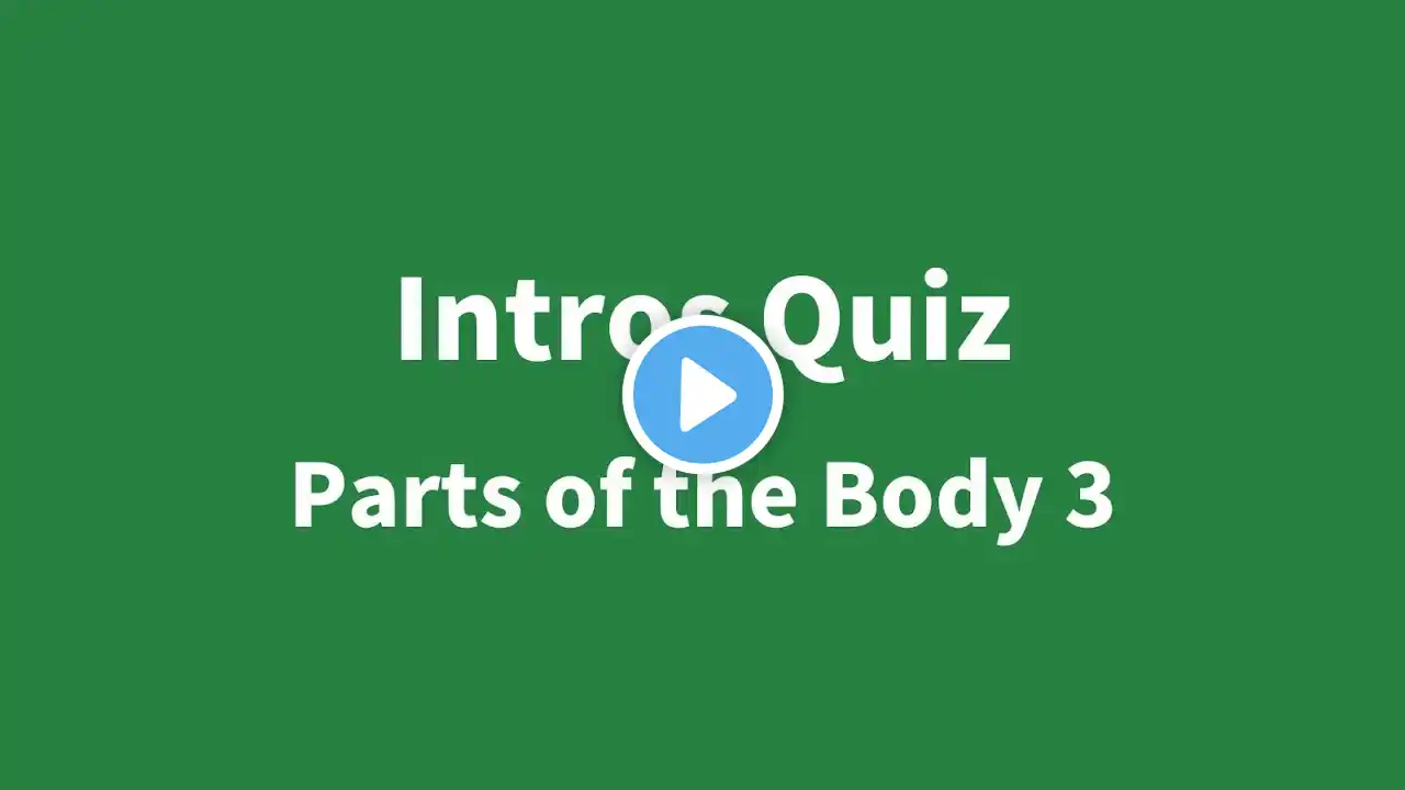 Intros Quiz - Parts Of The Body 3