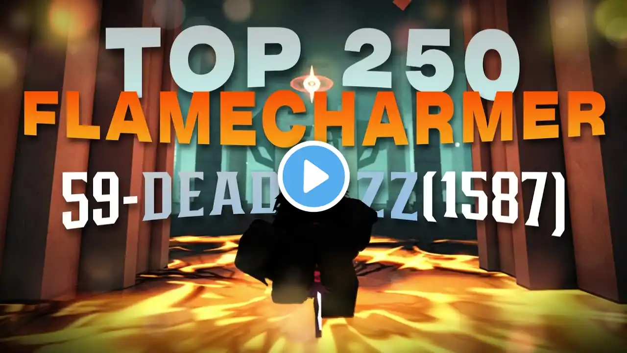 The BEST Top 250 Flamecharm Build... | Deepwoken