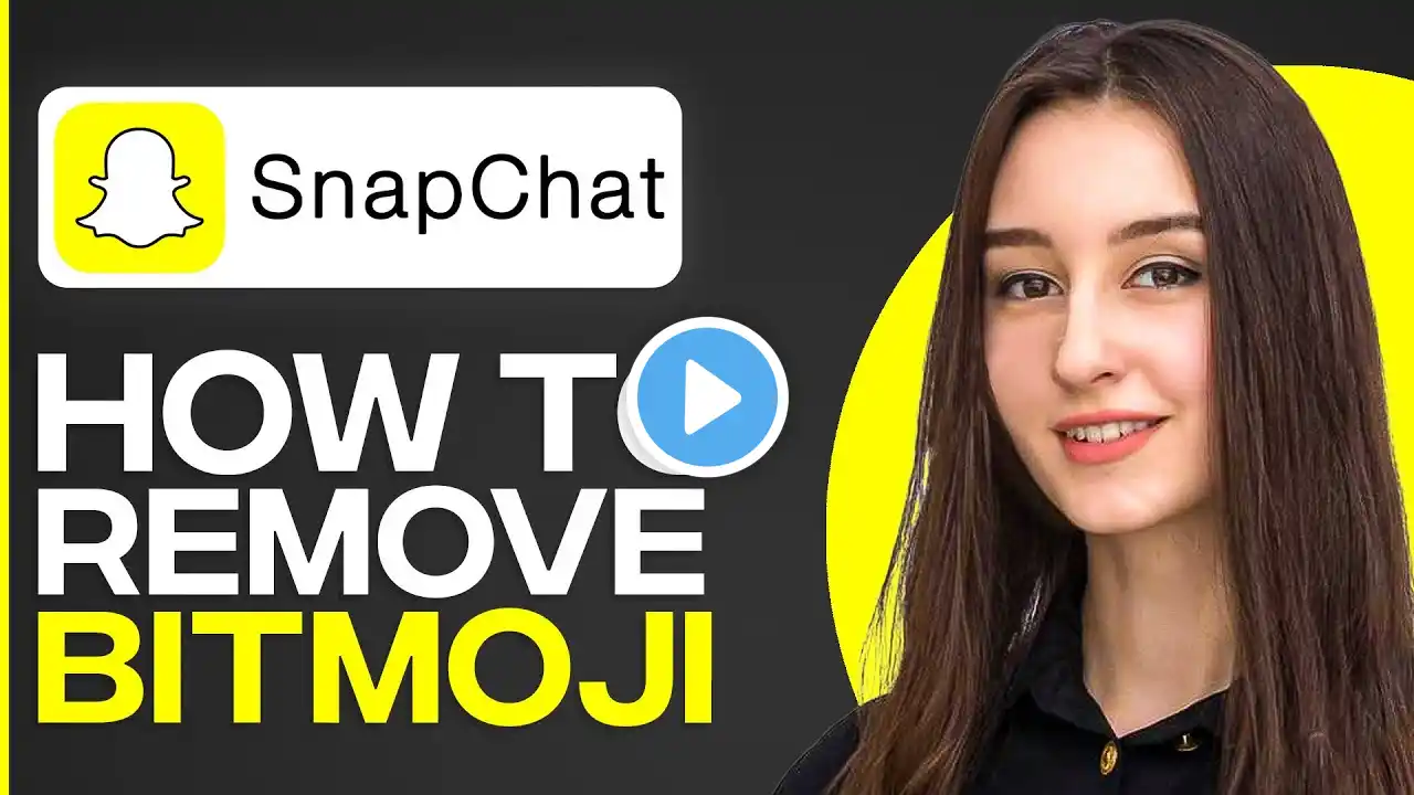 How To Remove Your Bitmoji On Snapchat (2025)