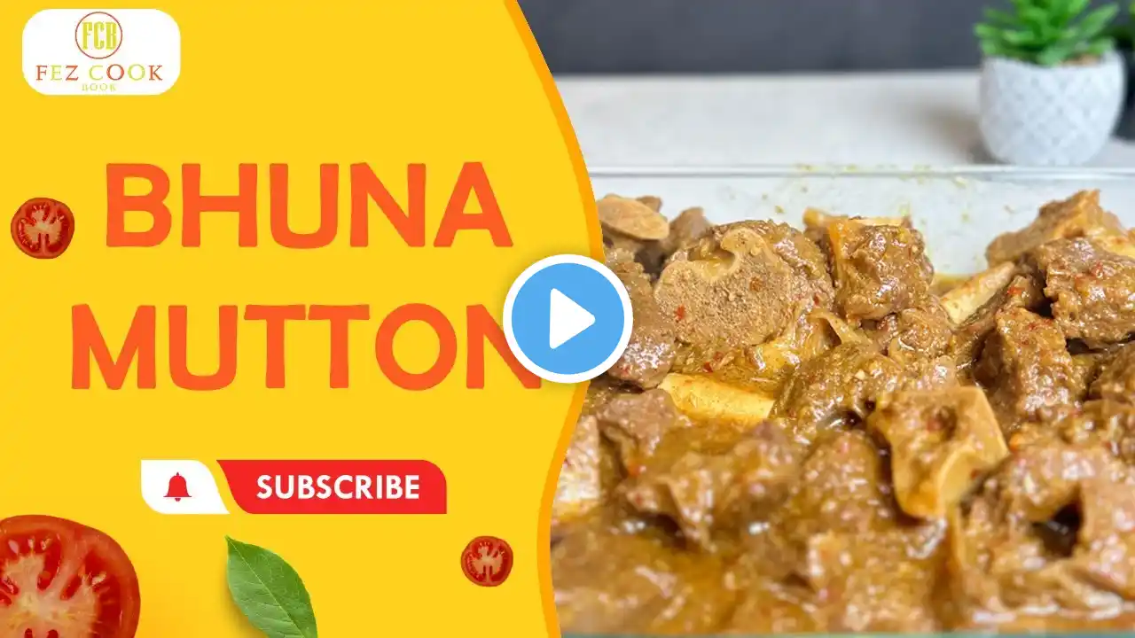 🔥 Authentic Bhuna Mutton Recipe 🍖 Flavor-Packed & Easy to Make 🍲 | Fez Cook Book