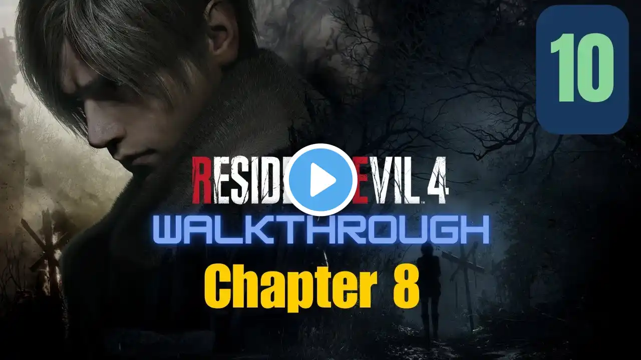 RESIDENT EVIL 4 REMAKE Walkthrough Gameplay Chapter 8 Part 10 (FULL GAME)