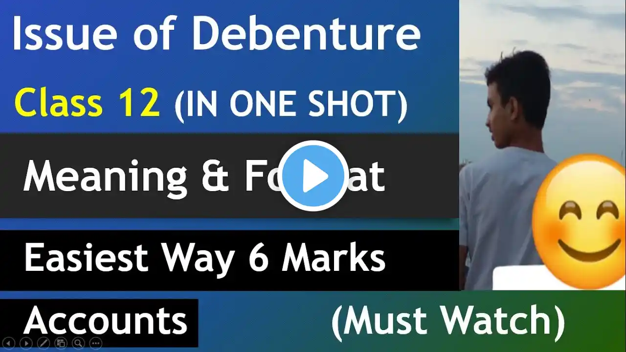 Issue of Debentures | One shot | All Basics easily | Class 12 | Accounts