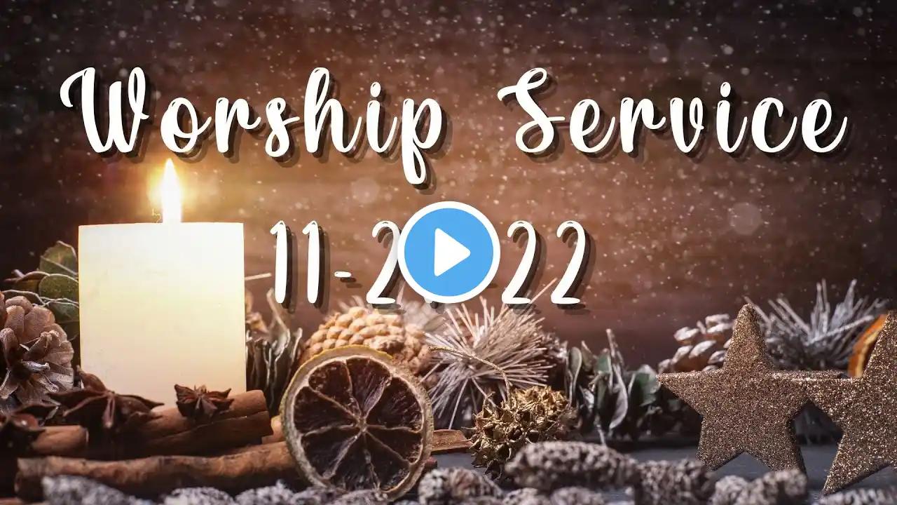 Worship Service 11-27-22