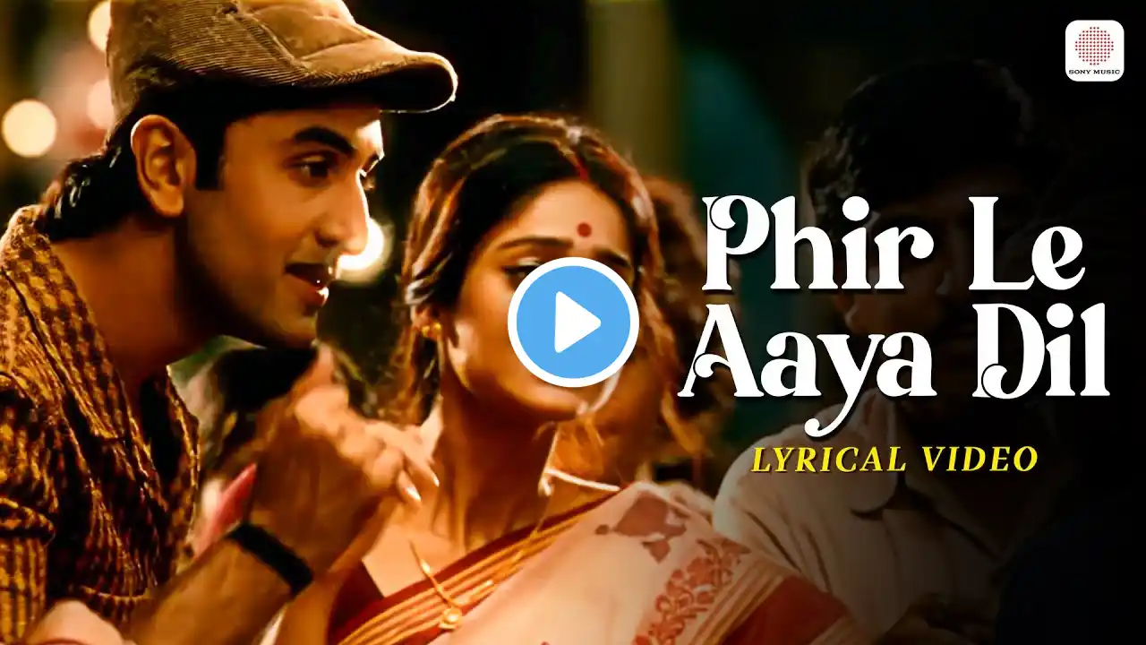 Phir Le Aya Dil - Lyrical Video | Barfi | Ranbir, Priyanka, Ileana D'Cruz | Rekha Bhardwaj | Pritam