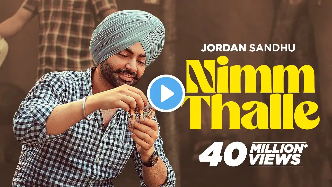 Jordan Sandhu - Nimm Thalle | Mandeep Maavi | Desi Crew | Latest Punjabi Song 2024| #newpunjabisongs