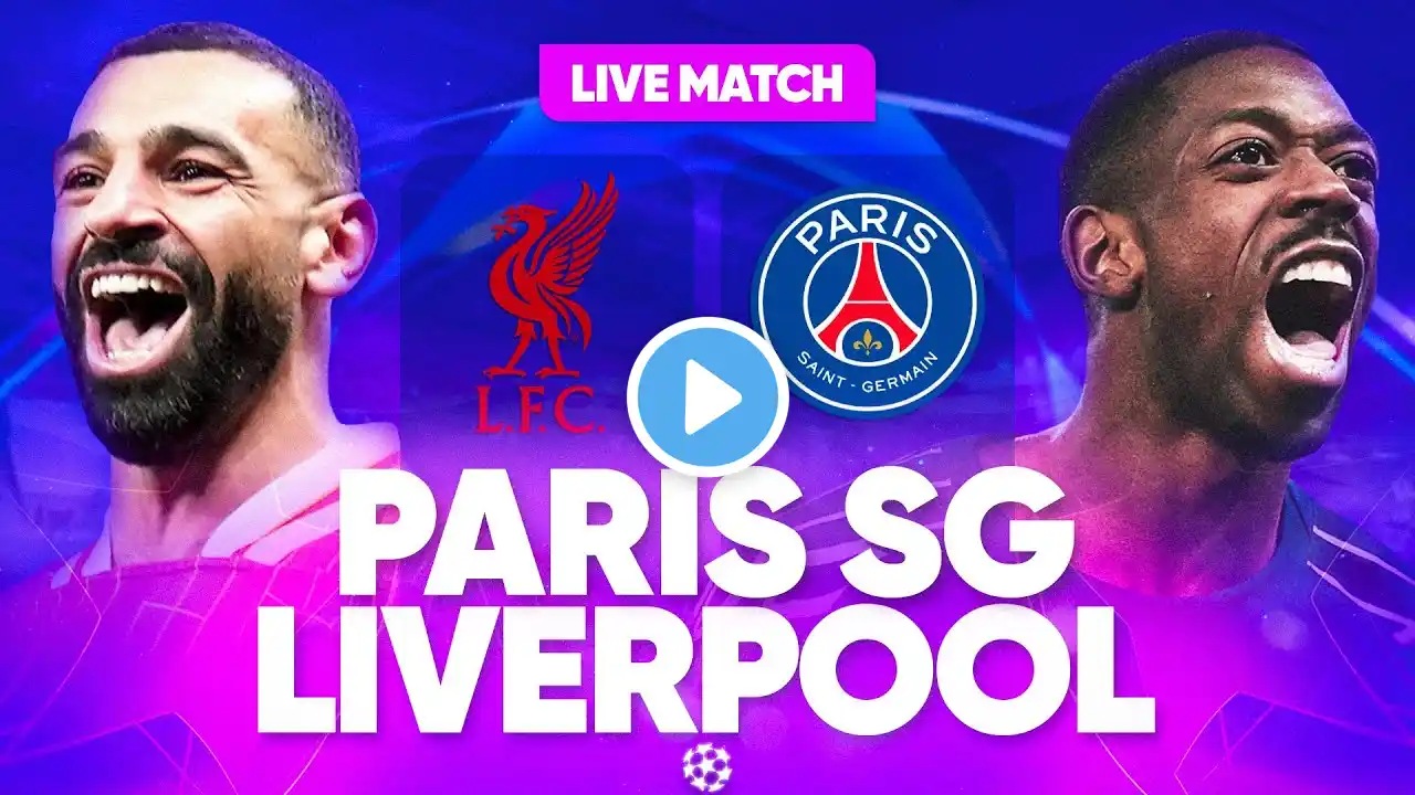 🔴🔵 LIVERPOOL - PSG LIVE / 🔥ALLEZ PARIS !! / ON ECRIT L'HISTOIRE !! / LIGUE DES CHAMPIONS / UCL / LDC