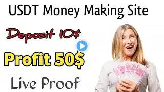 USDT Money Making Site | USDT Earning Project | Only Invest 8$ | Daily Profit 2.50$ | Live Proof