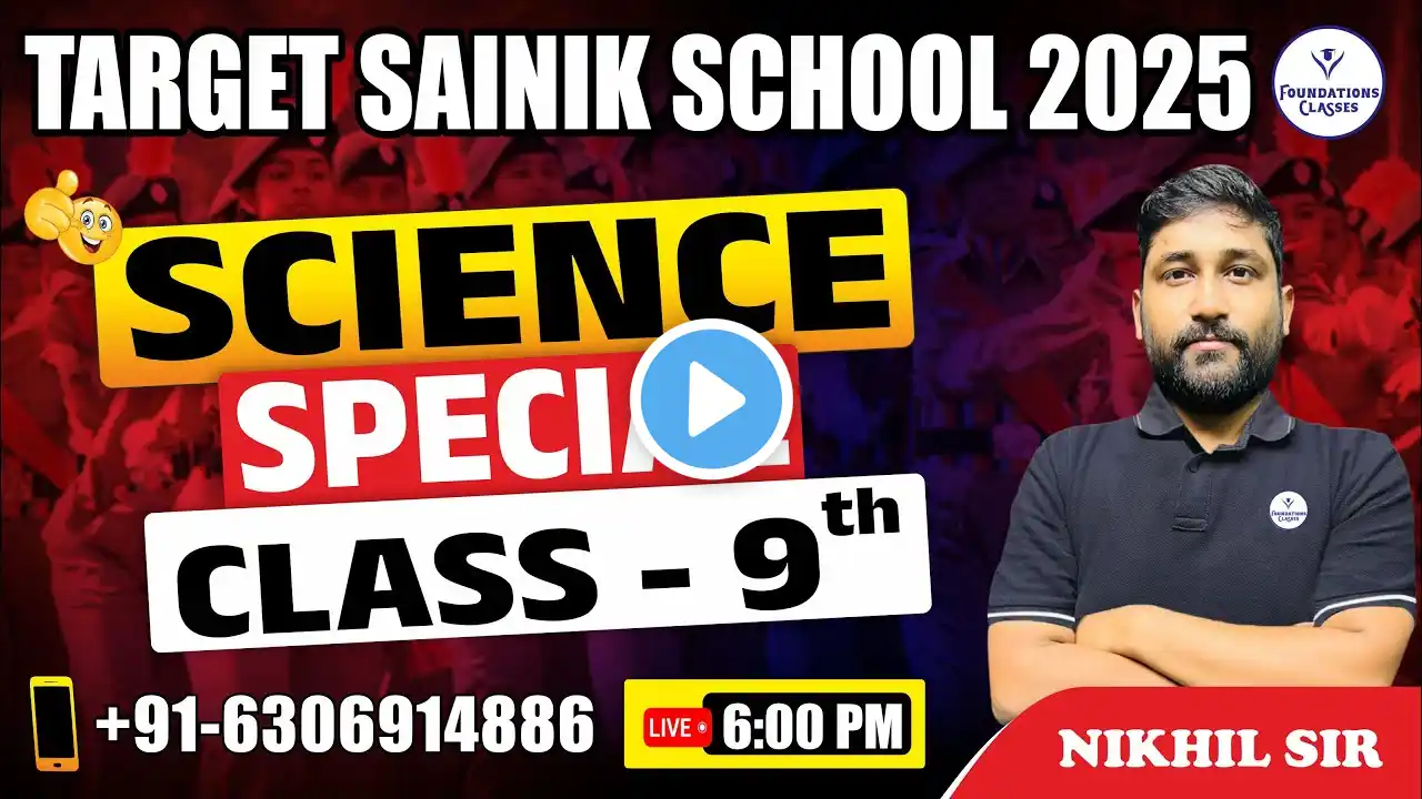 Science Special Class for Sainik School 2025 | Class 9th | SAINIK SCHOOL ONLINE CLASS BY NIKHIL SIR