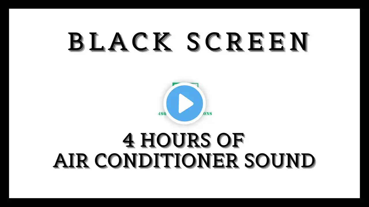 Relaxing Sleep Sounds- 4 Hours Of HD Air Conditioner Sound Black Screen (Dark Screen)