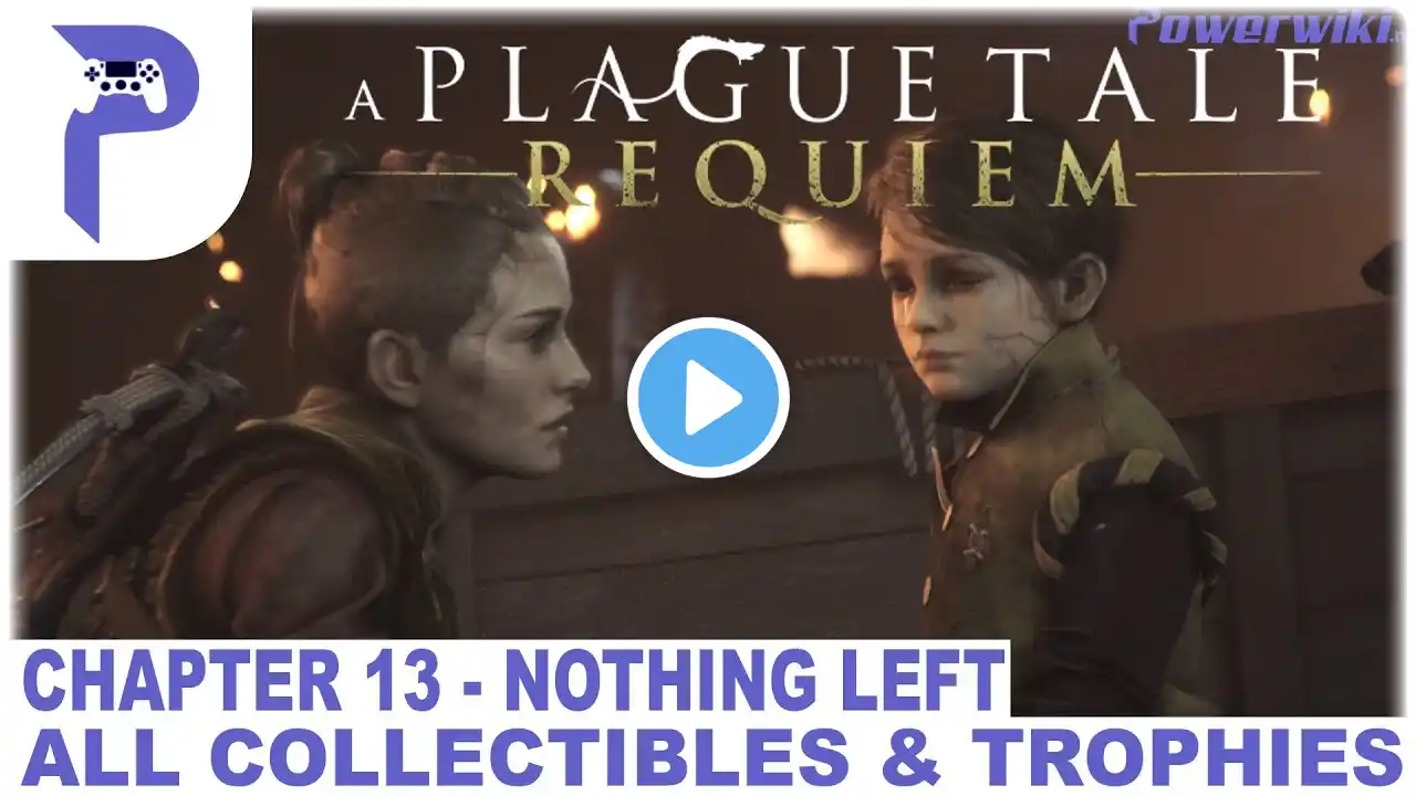 A Plague Tale Requiem - Chapter 13 - Nothing Left - All Collectibles & Trophies 🏆