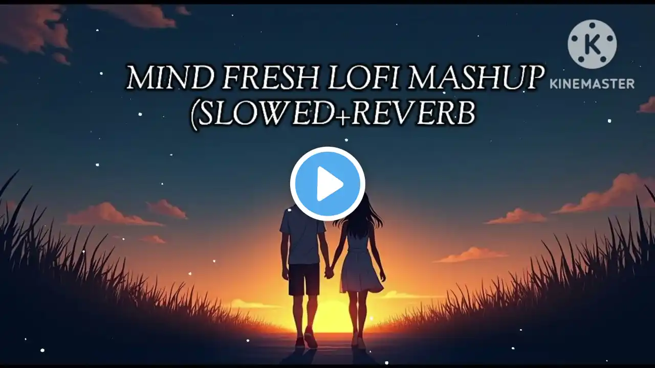 MIND FRESH LOFI MASHUP SONG🥰 | MASHUP LOVE | MIND RELAX LOFI MASHUP | LOFI SONGS#trending#lovemashup