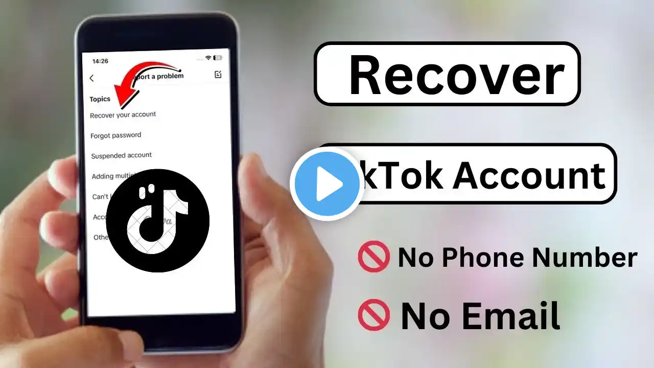 How to Recover TikTok Account Without Phone Number and Email 2023