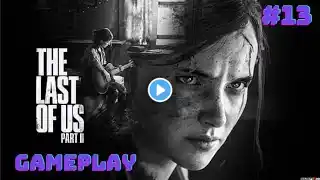 THE LAST OF US parte 2 #13