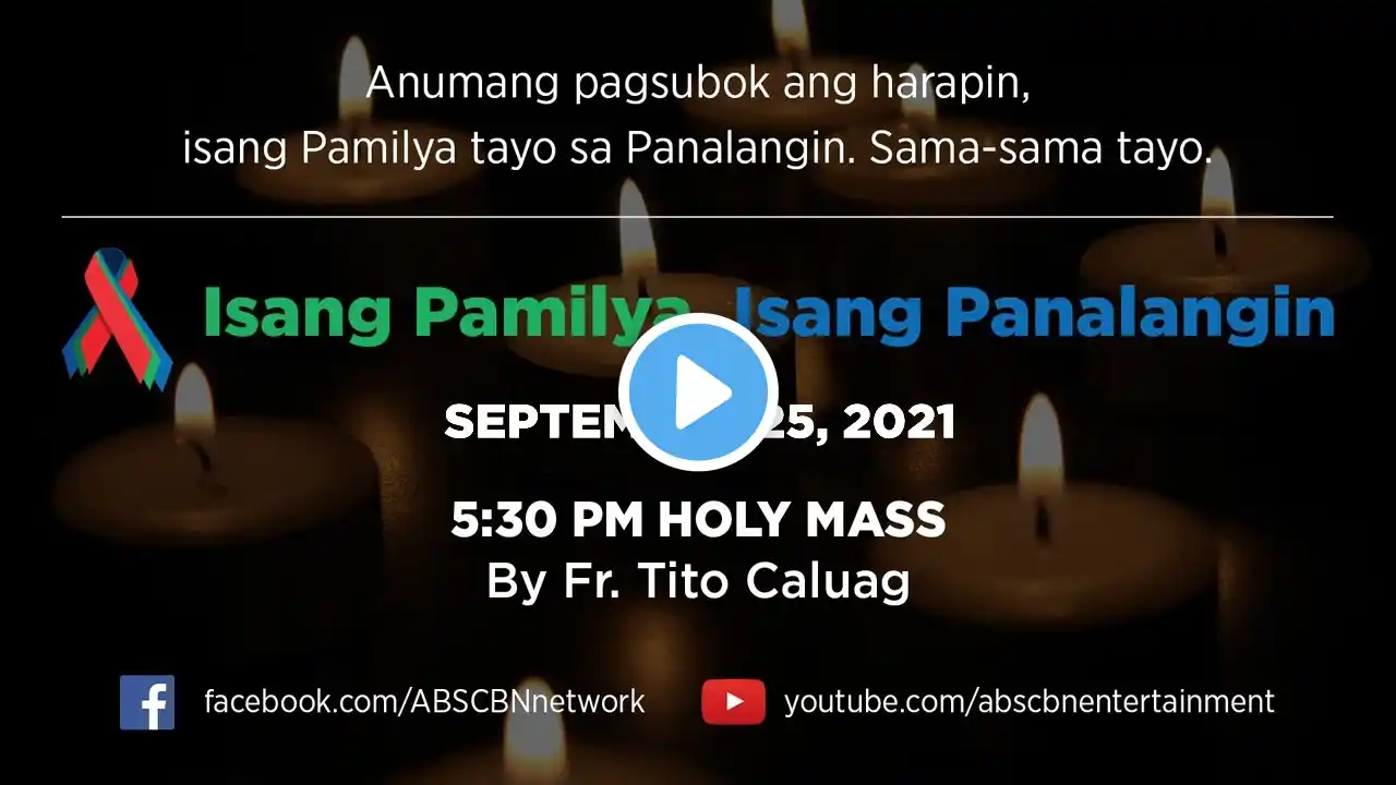 Online Kapamilya Walk of Faith: Holy Mass & ABS-CBN Fellowship w/ Father Tito Caluag (Sept 25, 2021)