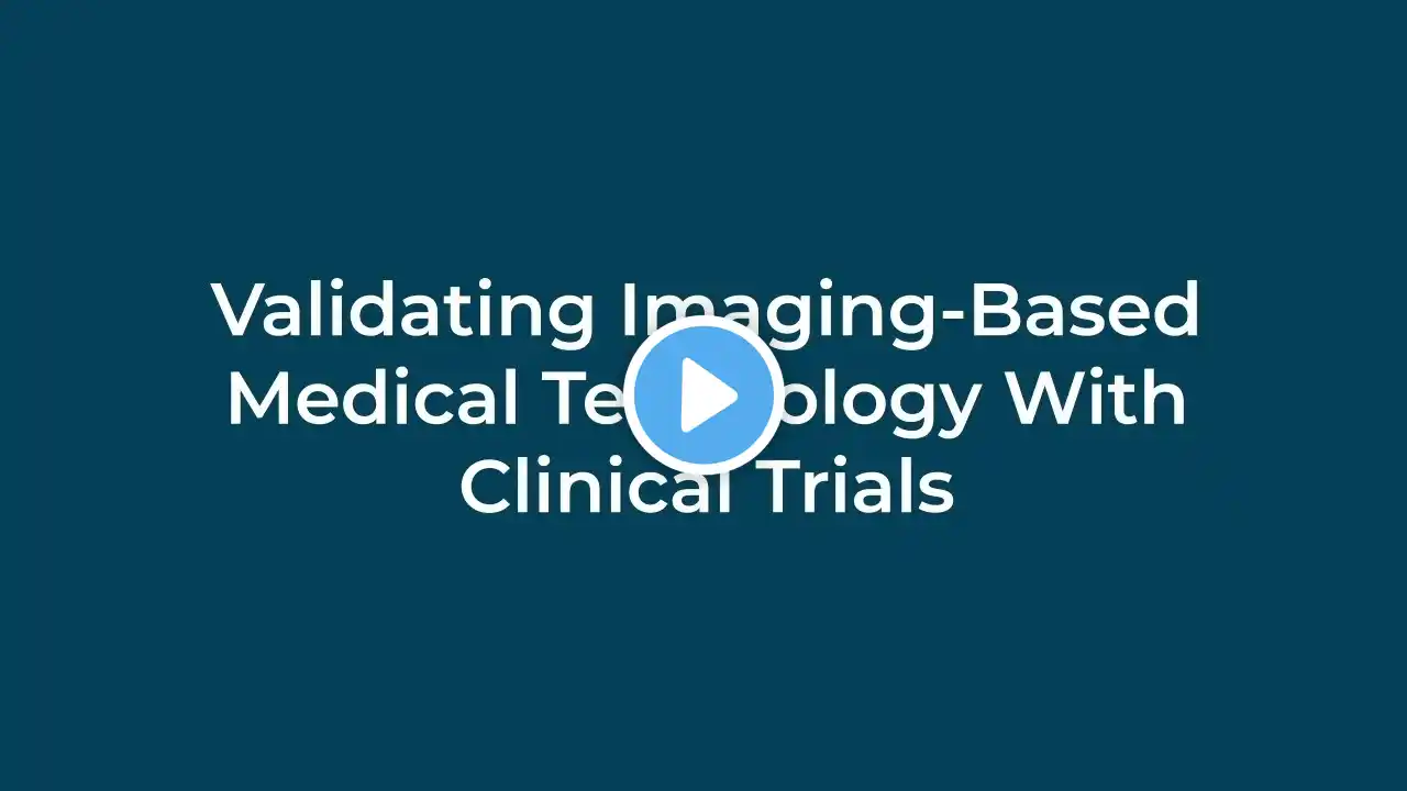 Validating Imaging-Based Medical Technology With Clinical Trials