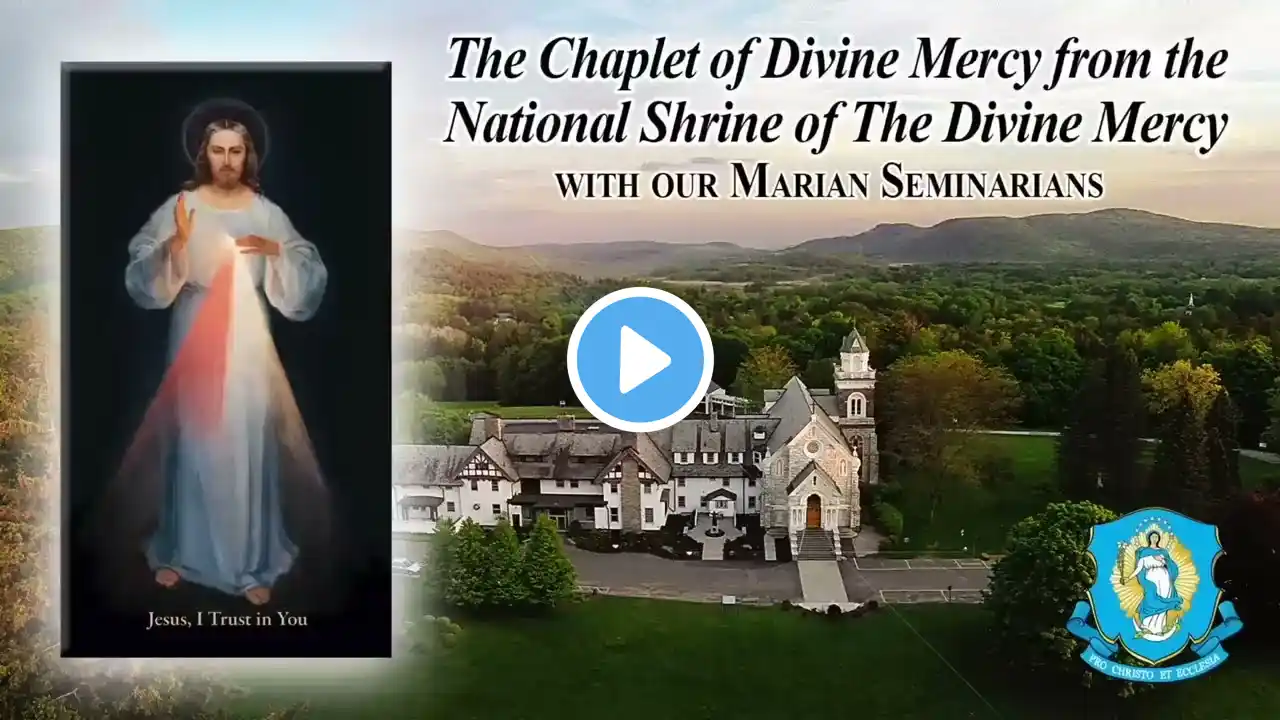 Tue., June 6  - Chaplet of the Divine Mercy from the National Shrine