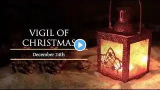 The Nativity of the Lord (Christmas) | Vigil Mass | 24 December 2021 | 5:00 pm