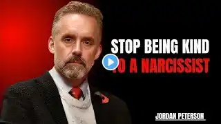 Stop Being Kind to a Narcissist | Jordan Peterson Motivational Speech on Boundaries & Self-Respect