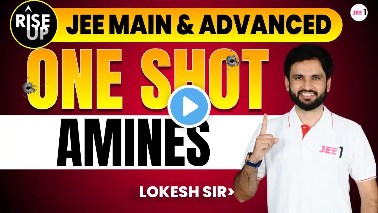 Amines | Oneshot - Rise-Up | JEE Main & Advanced | #jee2024 #jee2025 #jeeone #lokeshchoudhary