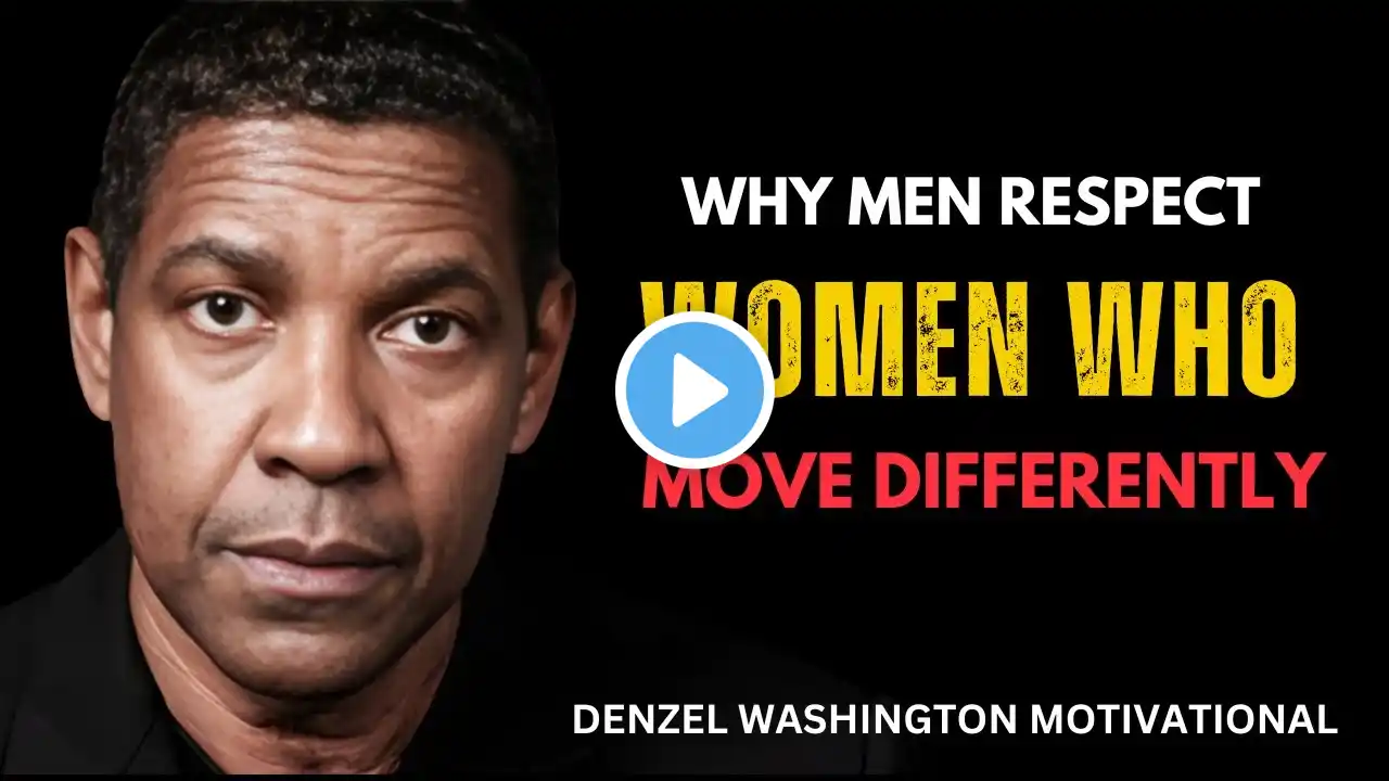 Men Respond Emotionally To Women Who Know THIS | Best Motivational Speech by Denzel Washington