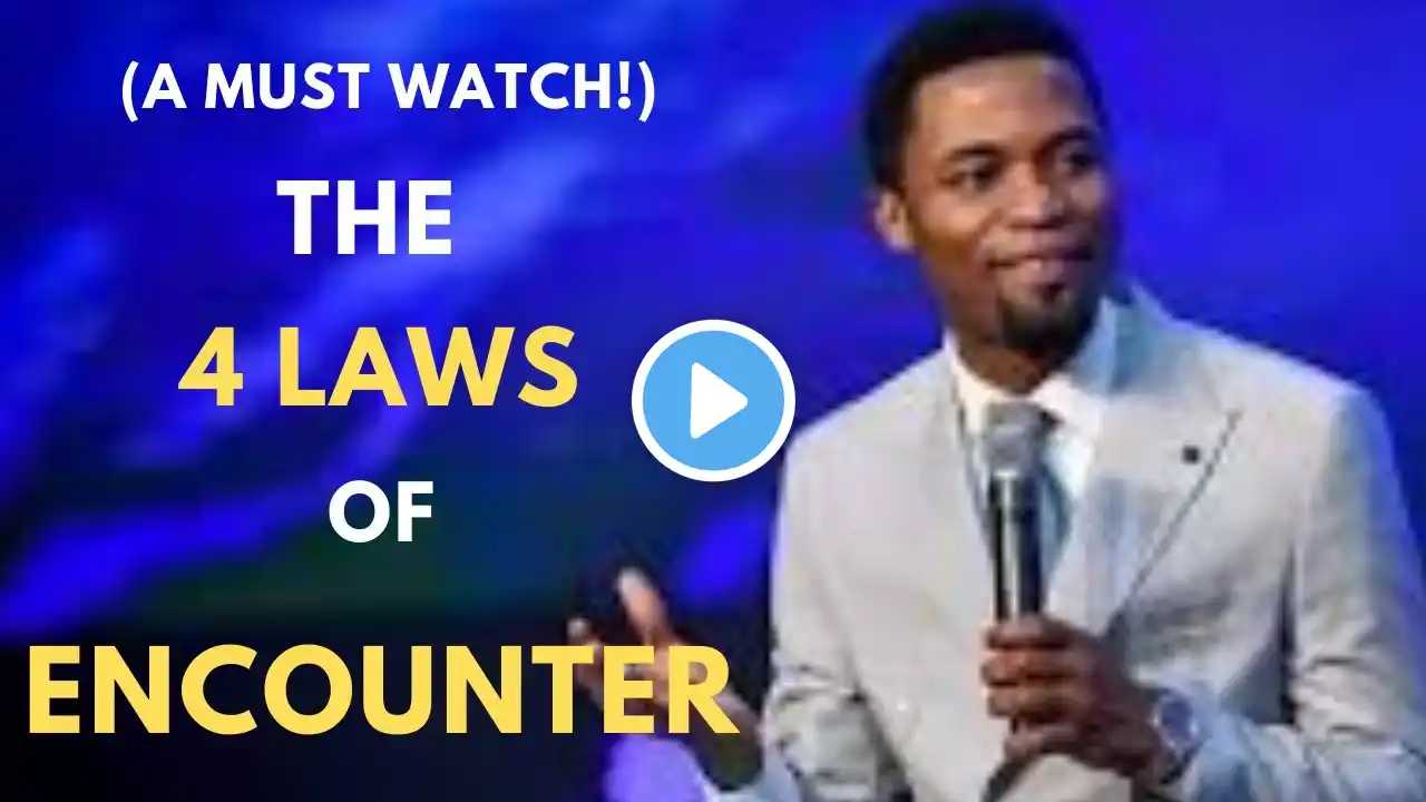 The 4 Laws Of Encounter | Apostle Michael Orokpo| Encounter Jesus Ministries |Koinonia Global