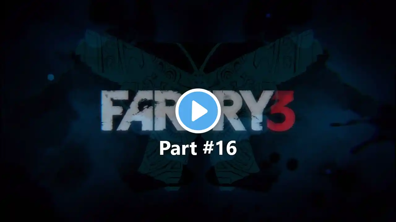 Far Cry 3 - Part #16 (Master Difficulty)