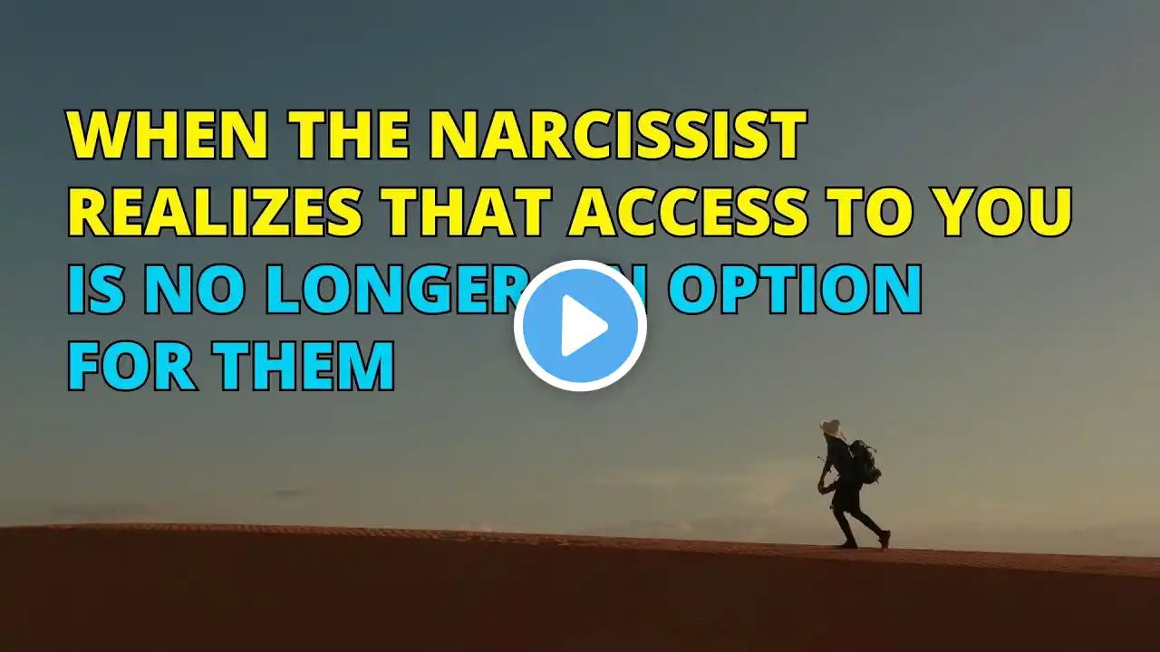 🔴When The Narcissist Realizes That Access to You Is No Longer an Option for Them | Narcissism | NPD