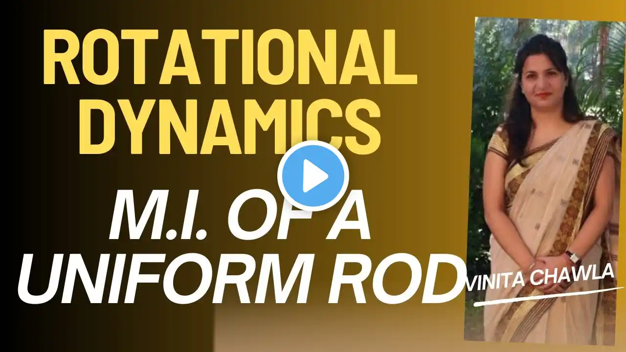 ROTATIONALDYNAMICS:Moment of Inertia#rotationaldynamics#rotationalmotion #momentofinertia#uniformrod