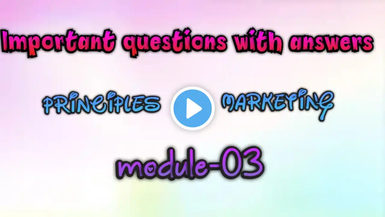 Principles of Marketing ll Module - 03 Important questions with answers ‪@Tutor_from_home‬