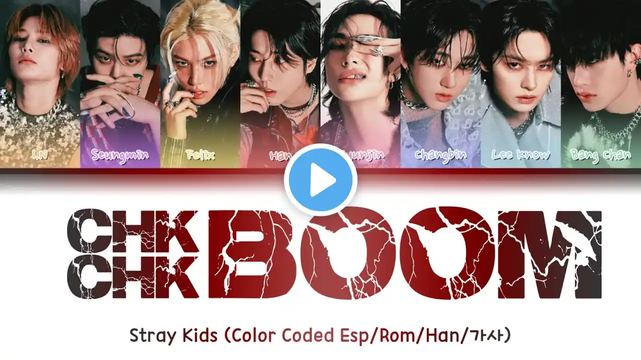 Stray Kids – ‘Chk Chk Boom' (Color Coded Esp/Rom/Han/가사)