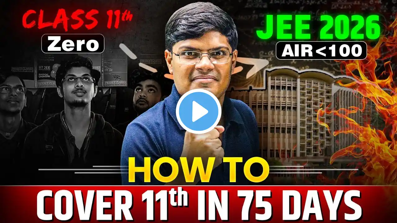 JEE 2026 : FASTEST Way to Cover Syllabus in 75 Days | Class 11th WASTED to IIT Bombay CS 🔥| eSaral