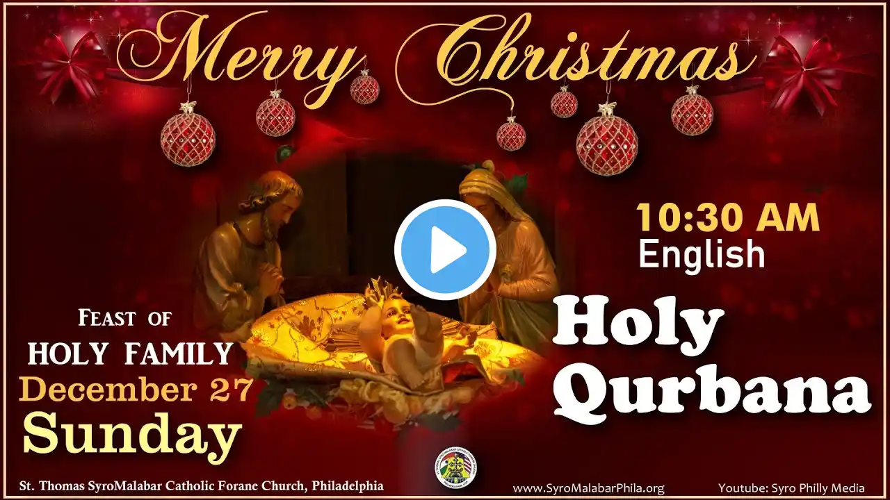 Dec 27, 2020 - Sunday,  10:30 AM English SyroMalabar Holy Qurbana