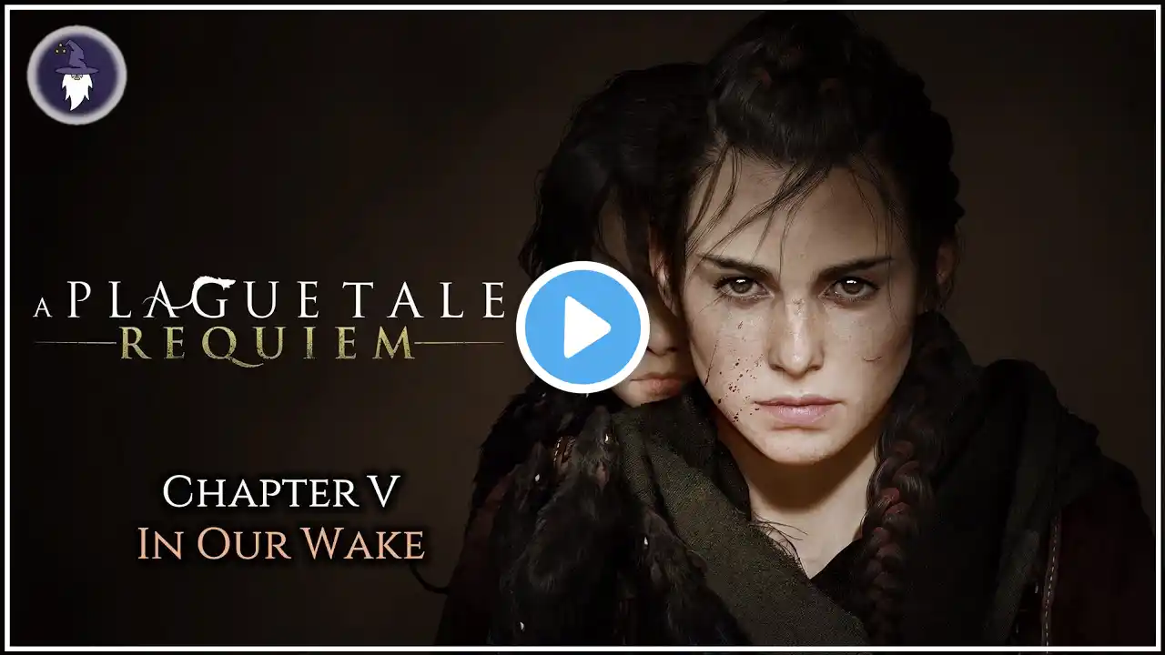 A PLAGUE TALE REQUIEM: CHAPTER V - IN OUR WAKE | FULL WALKTHROUGH