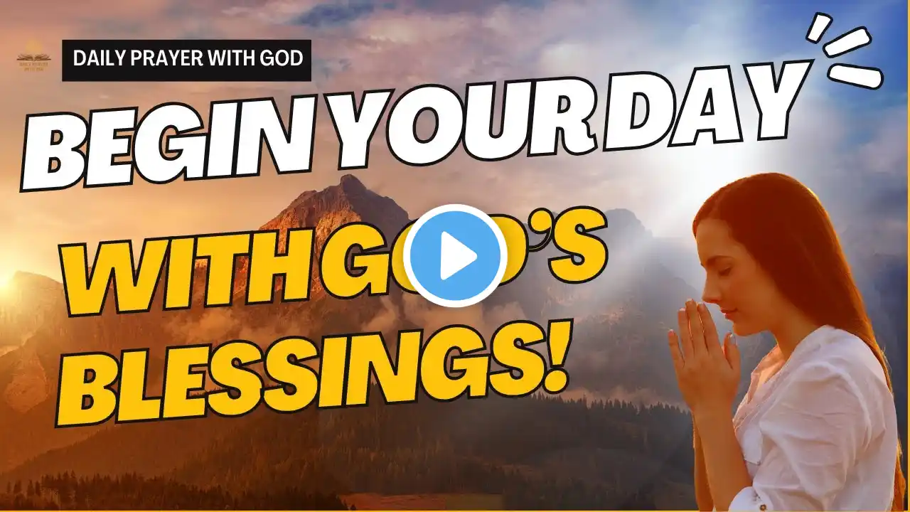 Start Your Day Right Today  A Morning Prayer to Begin with God’s Strength  |Daily Prayer with God