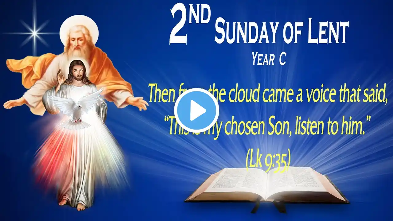 SECOND SUNDAY OF LENT – YEAR C - Gospel (L 9: 28b - 36) - The Word of God for Everyone