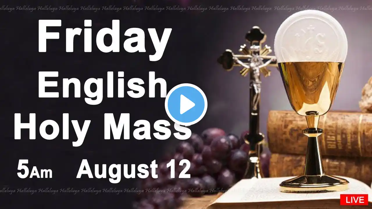 Catholic Mass Today I Daily Holy Mass I Friday August 12 2022 I English Holy Mass I 5.00 AM