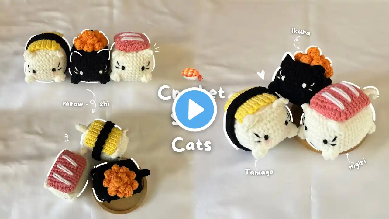 🍣 How to Crochet Sushi Cats *three designs | A Step by Step Amigurumi Tutorial