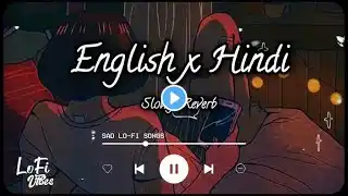 30 Minutes English × Hindi Lofi | Study & Chill | Lofi Lantern ❤️