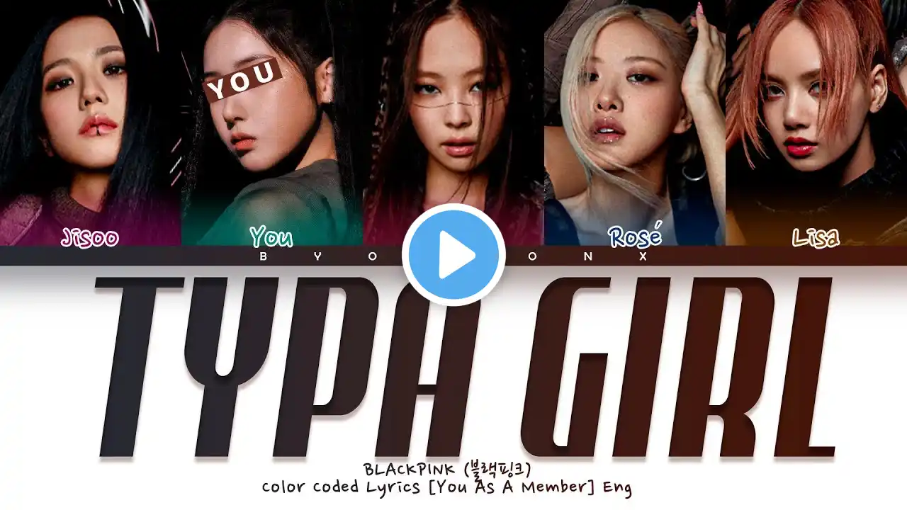 BLACKPINK (블랙핑크) 'Typa Girl' - You As A Member [Karaoke] || 5 Members Ver.