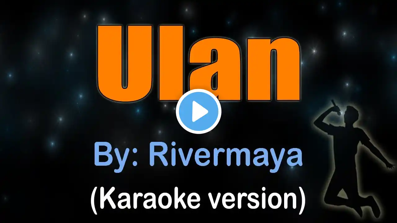 ULAN -Rivermaya (Karaoke version)