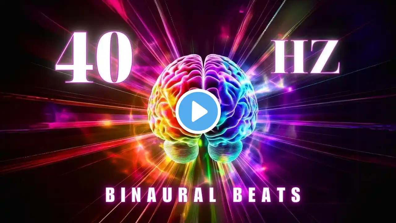 Focus and Speed ​​Up Learning with 40Hz Binaural Beats | Ideal for Memorizing, Studying, Working