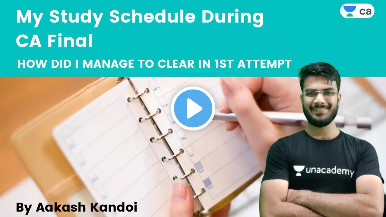 My Study Schedule During CA Final | How did I Manage to Clear in 1st Attempt | Aakash Kandoi