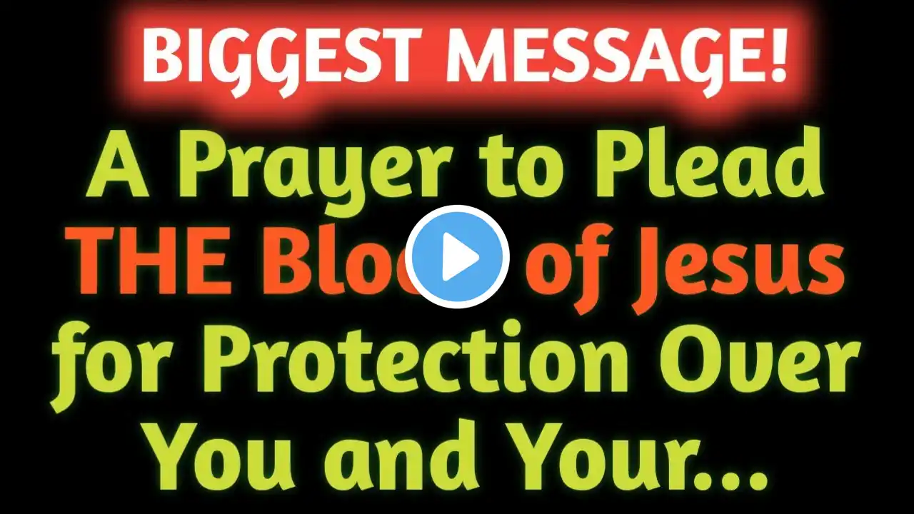 God's message A Prayer to Plead the Blood of Jesus for Protection Over Your Family Angel Says #jesus