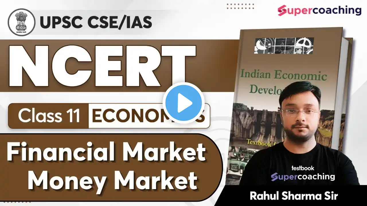 UPSC Economics in Hindi: Financial & Money Market | NCERT Class 11 Indian Economy | Rahul Sharma Sir