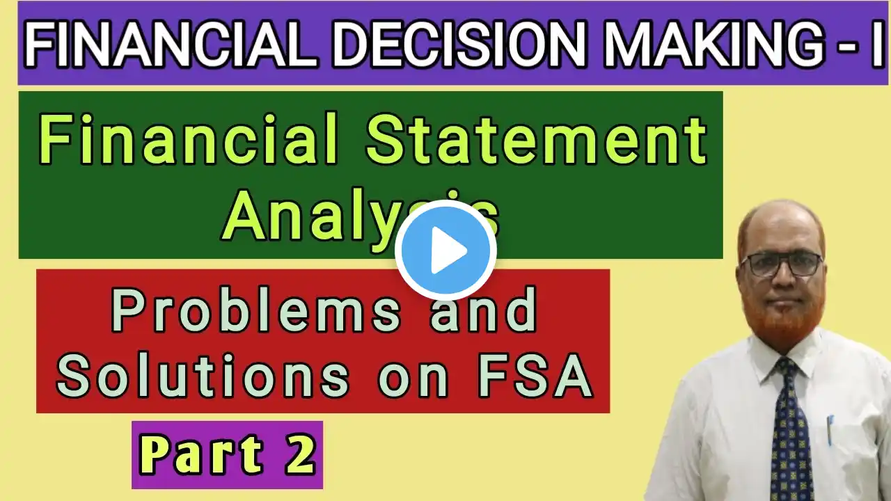 Financial Decision Making II Financial Statement Analysis II Problems II Part 2 II Hasham Ali Khan